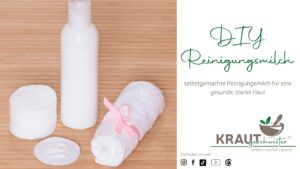 Sanfte Kraft aus der Rührküche – selbstgemachte Reinigungsmilch für eine gesunde, starke Haut