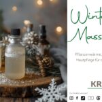Winterliche Massageöle – Pflanzenwärme, Aromawissen und Hautpflege für die stille Jahreszeit