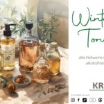 Winterliche Toniken – alte Heilweine und ihre moderne alkoholfreie Umsetzung