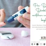 Pre-Diabetes und Diabetes Typ 2 verstehen und natürlich begleiten