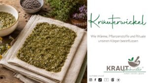 Kr&auml;uterwickel: Wie W&auml;rme, Pflanzenstoffe und Rituale unseren K&ouml;rper beeinflussen
